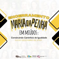 Dia 04, Encerramento do Projeto “Maria da Penha em Miúdos"