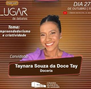 Lugar de debates recebe Taynara Souza, para falar sobre empreendedorismo e criatividade